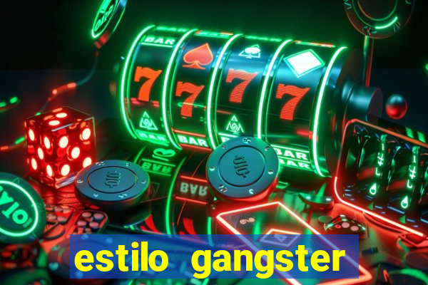 estilo gangster anos 90